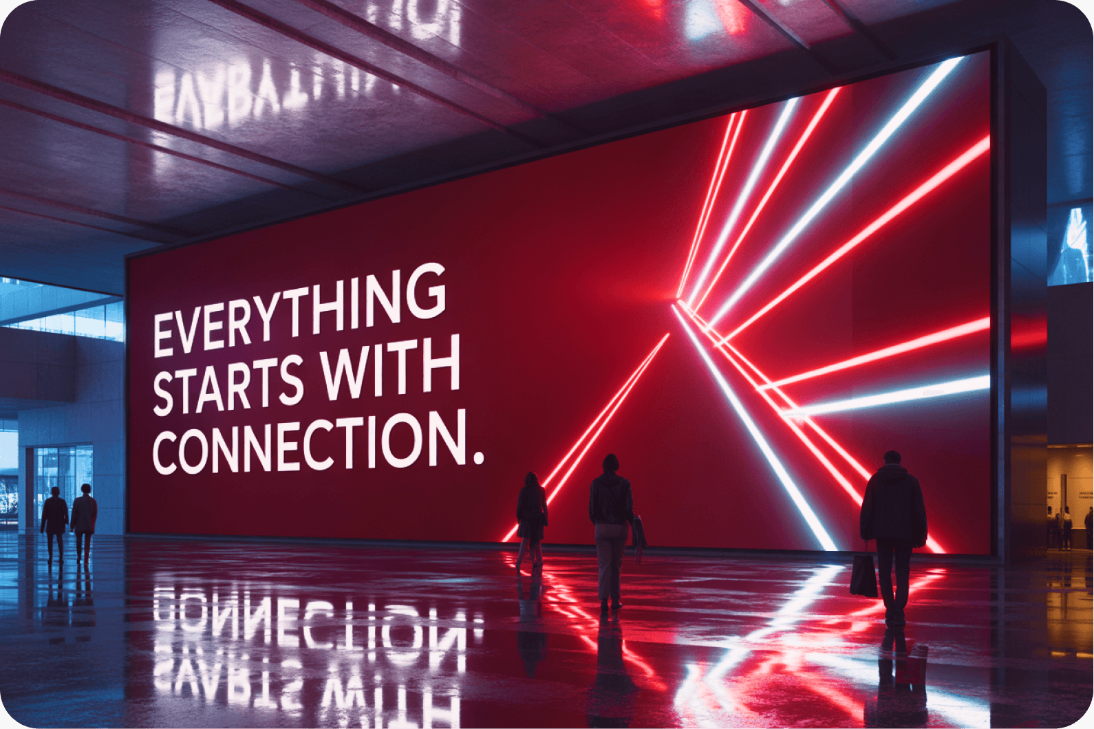 Everything starts with connection